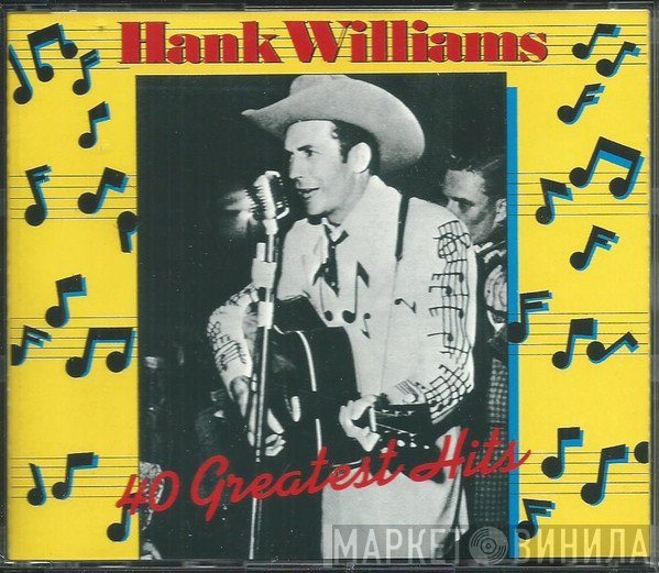 Hank Williams - 40 Greatest Hits