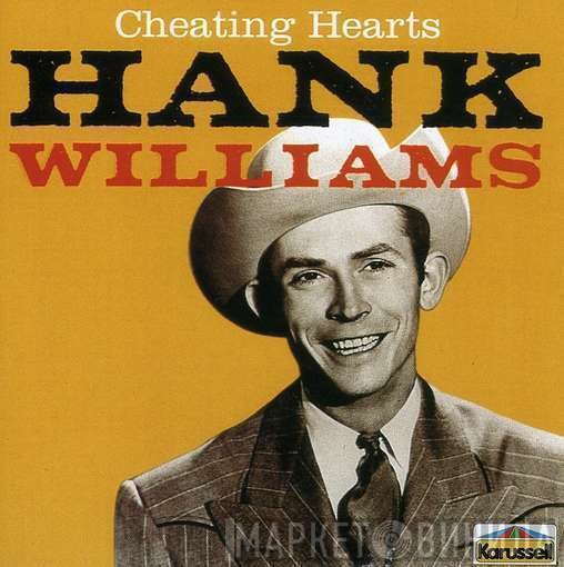 Hank Williams  - Cheating Hearts
