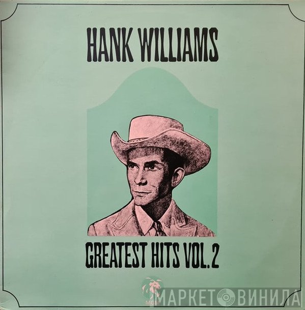 Hank Williams - Greatest Hits Volume Two
