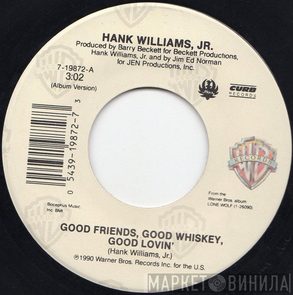Hank Williams Jr. - Good Friends, Good Whiskey, Good Lovin' / Family Tradition