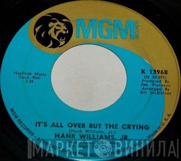 Hank Williams Jr. - It's All Over But The Crying / Rock In My Shoe