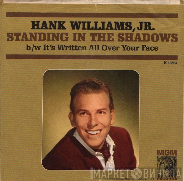 Hank Williams Jr. - It's Written All Over Your Face / Standing In The Shadows