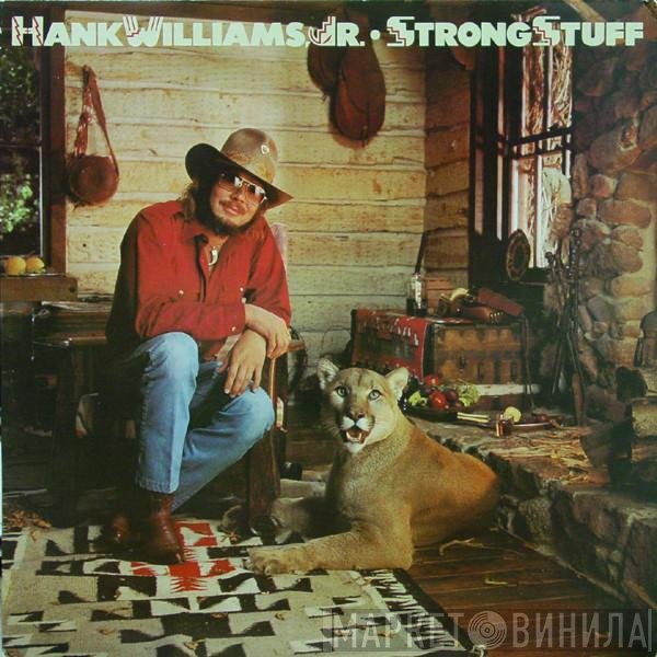 Hank Williams Jr.  - Strong Stuff