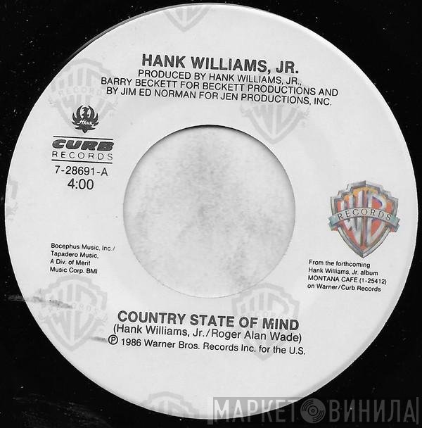 Hank Williams Jr. - Country State Of Mind