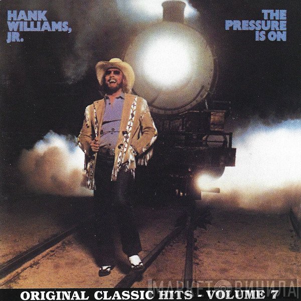 Hank Williams Jr. - The Pressure Is On