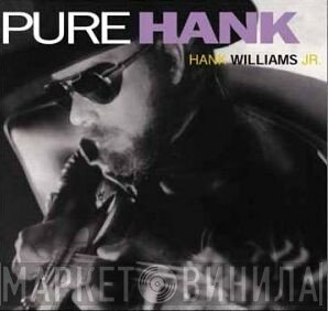 Hank Williams Jr. - Pure Hank