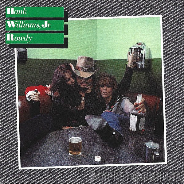 Hank Williams Jr.  - Rowdy