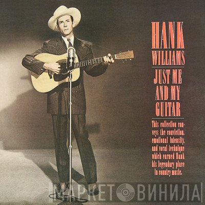 Hank Williams - Just Me And My Guitar