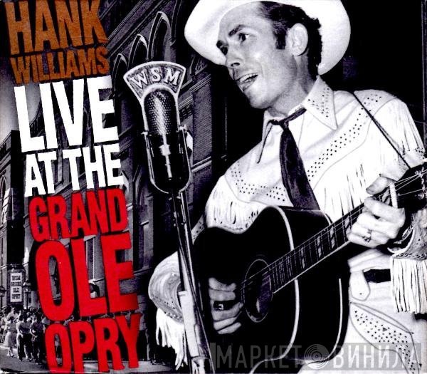 Hank Williams - Live At The Grand Ole Opry