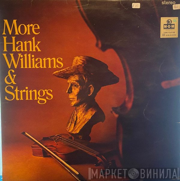 Hank Williams - More Hank Williams And Strings