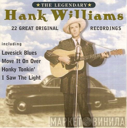 Hank Williams - The Legendary Hank Williams
