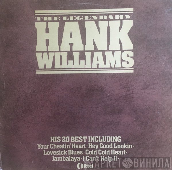 Hank Williams - The Legendary Hank Williams