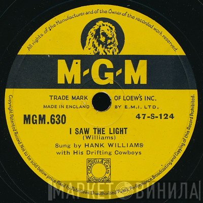 Hank Williams With His Drifting Cowboys, Arthur Smith And His Cracker-Jacks - I Saw The Light / In Memory Of Hank Williams