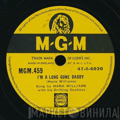 Hank Williams With His Drifting Cowboys - I'm A Long Gone Daddy / Cold, Cold Heart