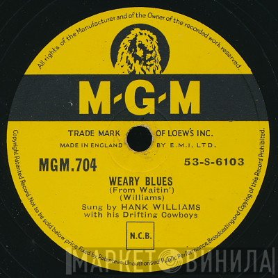 Hank Williams With His Drifting Cowboys - Weary Blues (From Waitin') / I Can't Escape From You