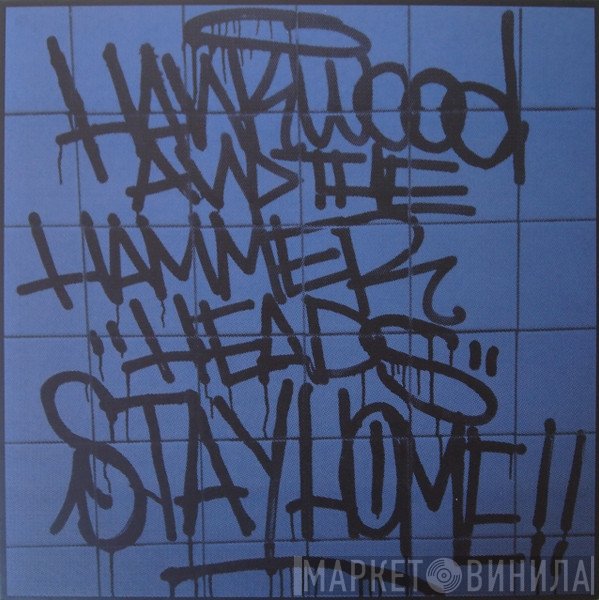 Hank Wood And The Hammerheads - Stay Home!!