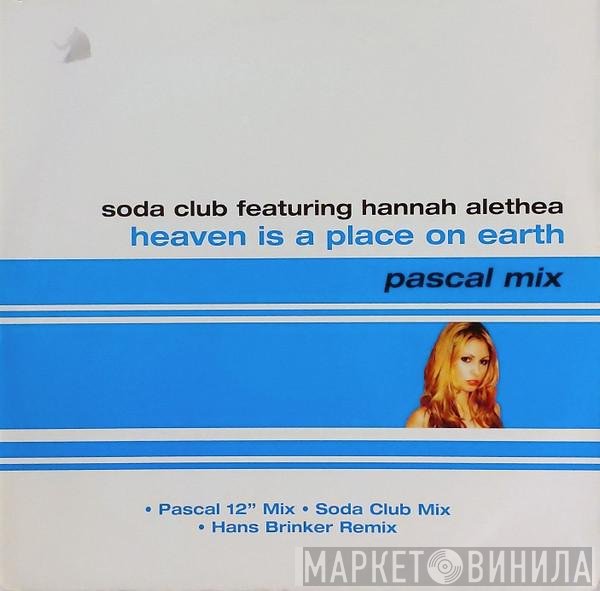 Hannah Alethea, Soda Club - Heaven Is A Place On Earth