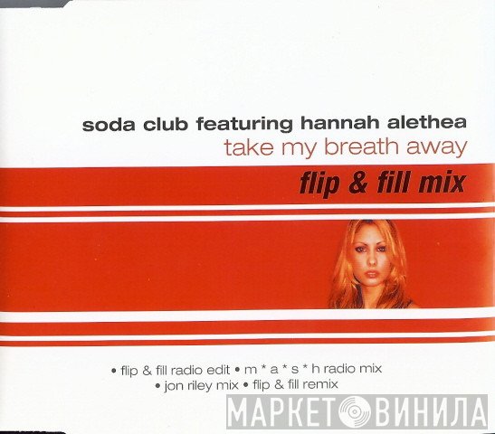 Hannah Alethea, Soda Club - Take My Breath Away