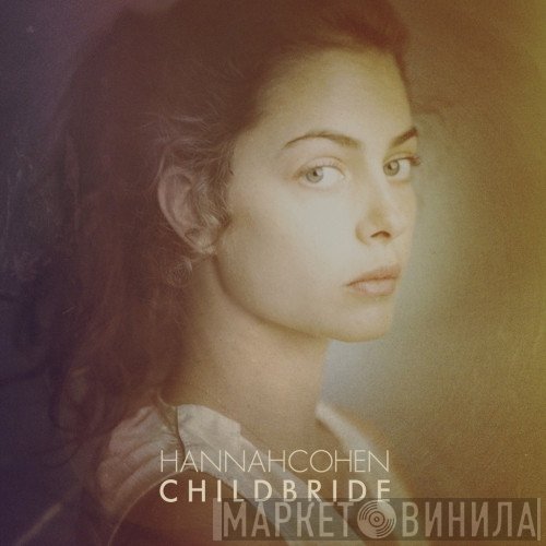 Hannah Cohen - Child Bride