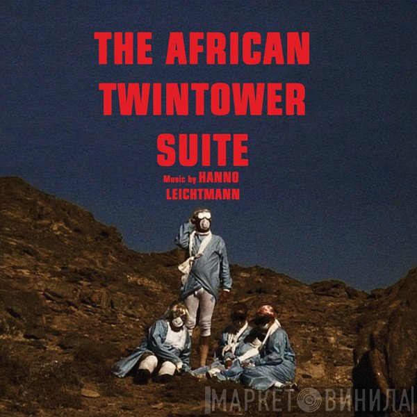 Hanno Leichtmann - The African Twintower Suite