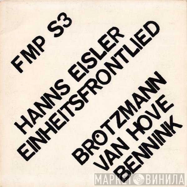 Hanns Eisler - Brötzmann / Van Hove / Bennink  - Einheitsfrontlied