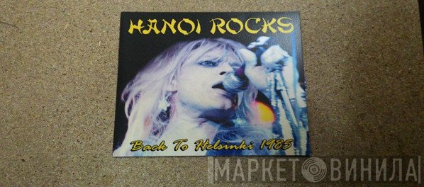 Hanoi Rocks  - Back To Helsinki 1985