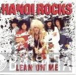 Hanoi Rocks  - Lean On Me