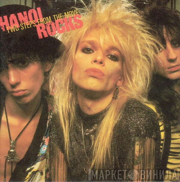 Hanoi Rocks  - Two Steps From The Move