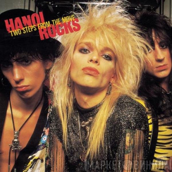 Hanoi Rocks  - Two Steps From The Move