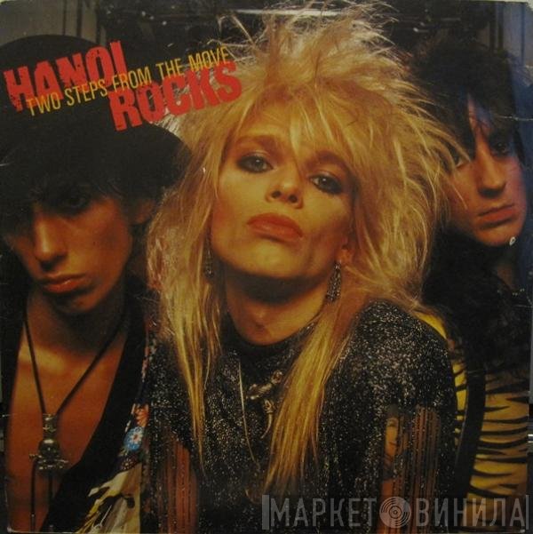 Hanoi Rocks  - Two Steps From The Move