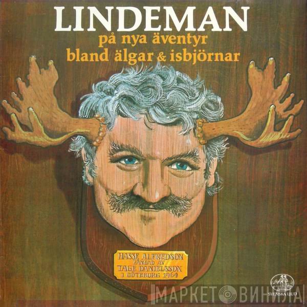 Hans Alfredson & Tage Danielsson  - Lindeman På Nya Äventyr Bland Älgar & Isbjörnar