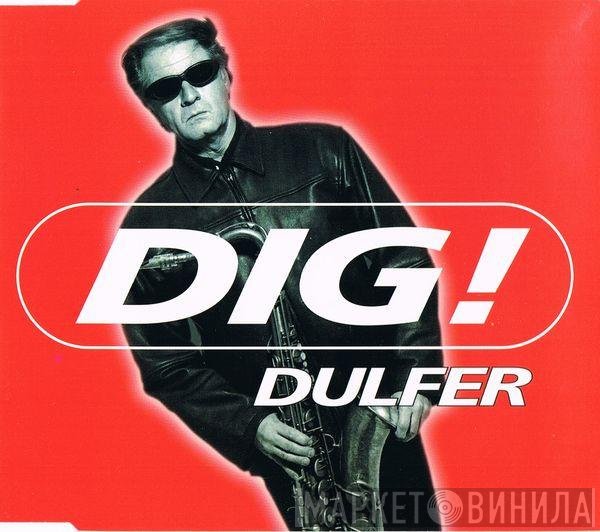 Hans Dulfer  - Dig!