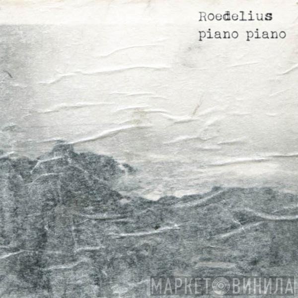 Hans-Joachim Roedelius - Piano Piano