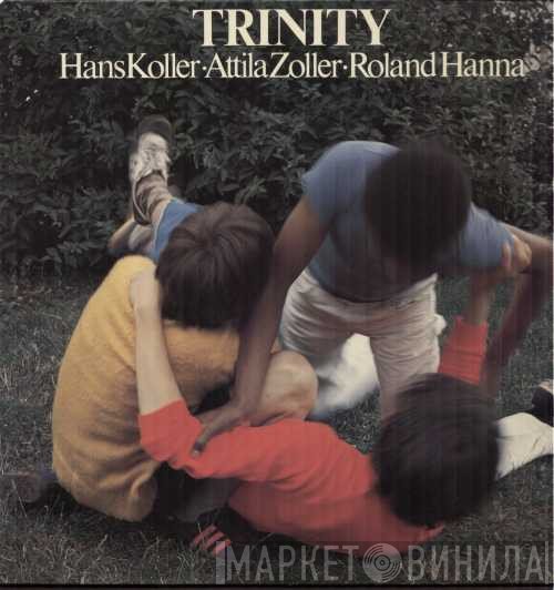 Hans Koller • Attila Zoller • Roland Hanna  - Trinity