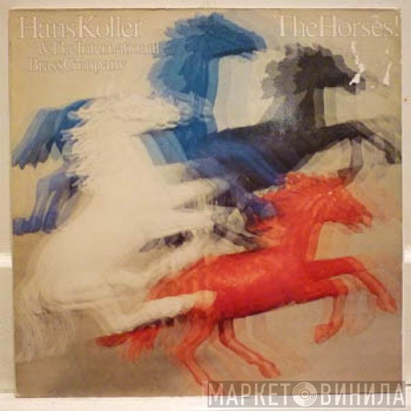 Hans Koller & The International Brass Company  - The Horses!