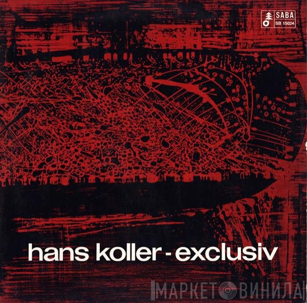 Hans Koller  - Exclusiv