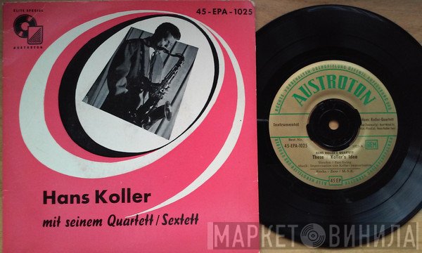 Hans Koller - Hans Koller Mit Seinem Quartett / Sextett