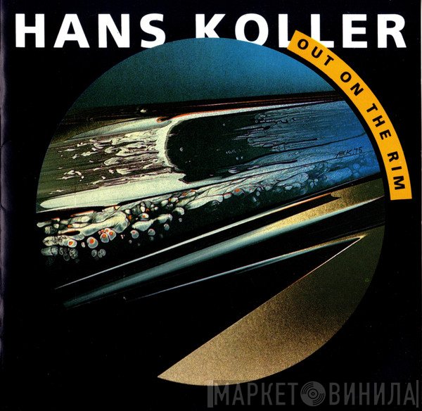 Hans Koller - Out On The Rim