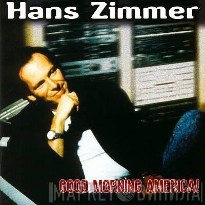 Hans Zimmer  - Good Morning America!