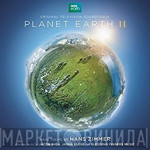 Hans Zimmer, Jacob Shea, Jasha Klebe  - Planet Earth II