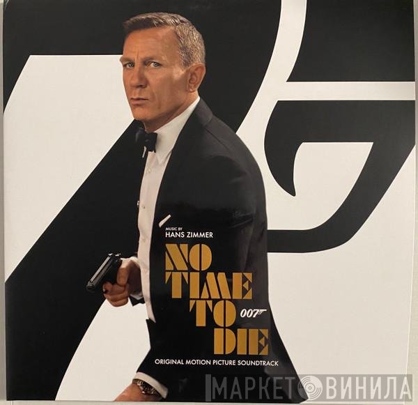 Hans Zimmer - No Time To Die (Original Motion Picture Soundtrack)