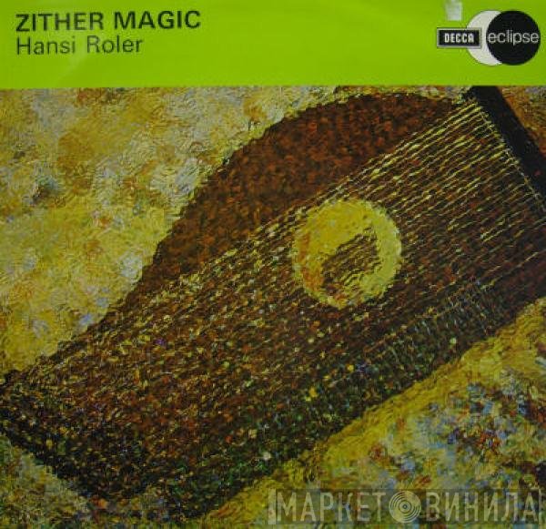Hansi Roler - Zither Magic