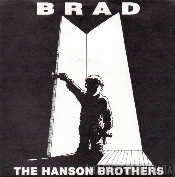 Hanson Brothers  - Brad