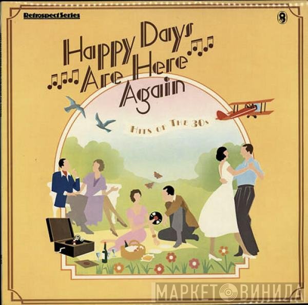  - Happy Days Are Here Again Hits Of The 30's