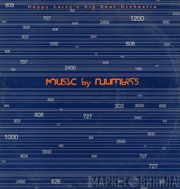 Happy Larry's Big Beat Orchestra - Music By Numbers