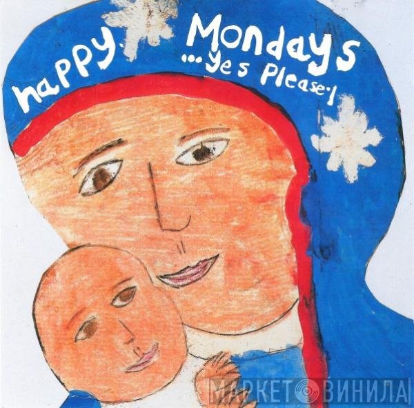 Happy Mondays  - ...Yes Please!