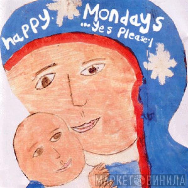 Happy Mondays  - ...Yes Please!