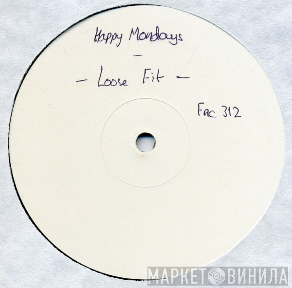 Happy Mondays - Loose Fit