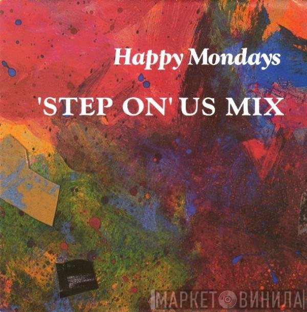 Happy Mondays  - Step On US Mix