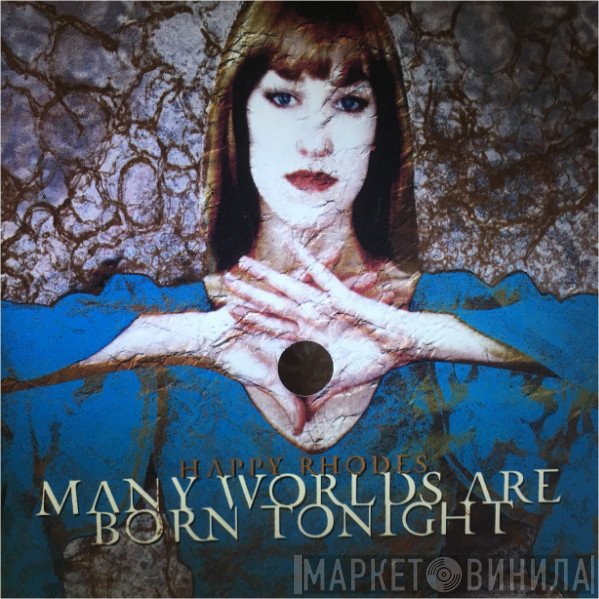 Happy Rhodes - Many Worlds Are Born Tonight